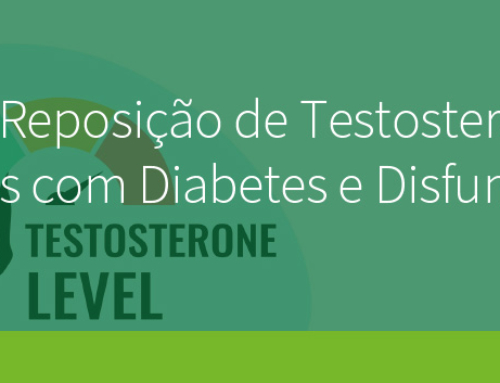 Terapia de Reposição de Testosterona em Homens com Diabetes e Disfunção Erétil